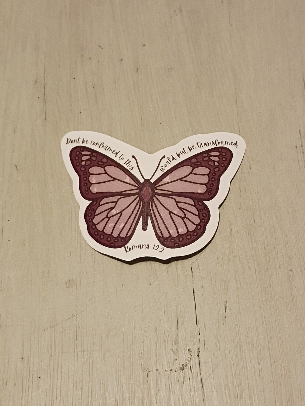 10/$10 Sticker Decal - Don't Be Conformed To World Be Transformed - Romans 12:2